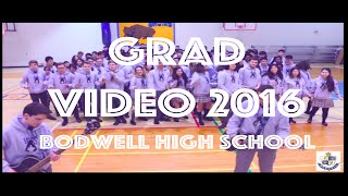 Grad Video 2016  Bodwell High School [upl. by Ferdie]