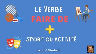 Le verbe FAIRE DE avec un nom de sport ou dactivité Niveau A1 de FLE [upl. by Ydwor910]