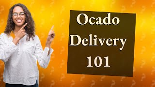 How much does Ocado charge for delivery [upl. by Nireil]