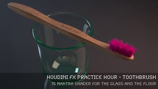 Toothbrush  15 Houdini FX Mantra Shader for the Glass and the Floor [upl. by Kip]