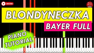 BLONDYNECZKA Bayer Full  Piano Keyboard Tutorial [upl. by Su917]