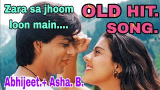 Zara sa jhoom loon main  Abhijeet  Asha B  Hindi Song  Old  DDLJ [upl. by Riannon392]