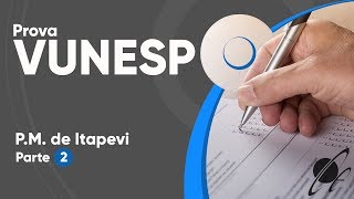 PROVA VUNESP 2019  Prefeitura de Itapevi Nível Médio  Parte 2 [upl. by Arrimat384]