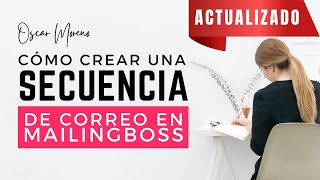 ACTUALIZADO  Crear secuencia de correos en MailingBoss [upl. by Aciria]