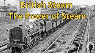 British Steam The Power of Steam [upl. by Allimak]