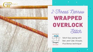 2Thread Narrow Wrapped Overlock Serger Stitch [upl. by Acirej576]