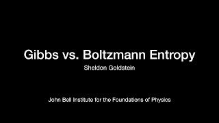 Sheldon Goldstein Gibbs vs Boltzmann Entropy [upl. by Arin620]