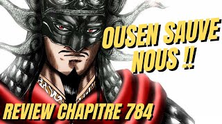 CHAPITRE 784 KINGDOM REVIEW  OUSEN SAUVE NOUS [upl. by Auberta]