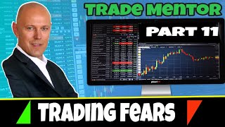 Trade Mentor  Part 11  Trading Fears [upl. by Lowney878]