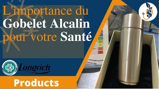 Pourquoi le Gobelet Alcalin de longrich est important pour votre santé [upl. by Leacim]