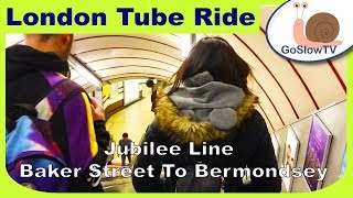 London Underground Tube Ride  Baker Street To Bermondsey  Jubilee Line  Slow TV  2019 [upl. by Dagna]