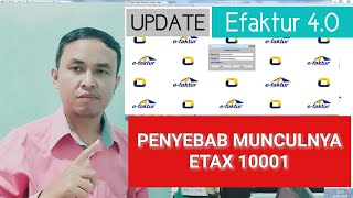 Penyebab Muncul ETax 10001 Saat Buka Efaktur 40 [upl. by Ardnama]