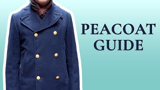 Peacoat Guide  How To Buy amp Pea Coat Style Tips [upl. by Isak]