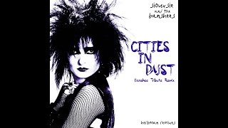 Siouxsie And The Banshees  Cities In Dust [upl. by Delorenzo]