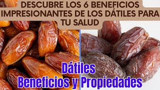 Dátiles Beneficios  Descubre los 6 Beneficios Impresionantes de los Dátiles para tu Salud [upl. by Kelda333]