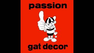 Gat Decor  Passion Darren Emerson Edit [upl. by Neved]