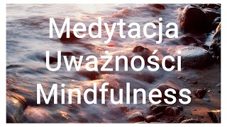 Prowadzona Medytacja Uważności  Mindfulness [upl. by Strephon329]