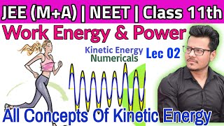 Kinetic Energy  Lec 02  Work Energy amp Power  NEET JEE MA  Class 11th  Jabish Sir [upl. by Yenohtna]