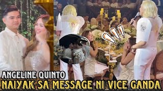 ANGELINE QUINTO NAIYAK SA MESSAGE NI VICE GANDA SA WEDDING RECEPTION GRABE KABONGGA NG KASAL ❤️ [upl. by Derfla894]