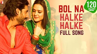 Bol Na Halke Halke  Full Song  Jhoom Barabar Jhoom  Abhishek Preity  ShankarEhsaanLoy Gulzar [upl. by Bayard]