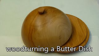 woodturning a Butter Dish [upl. by Ilime]