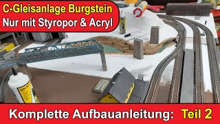 Komplette Aufbauanleitung für die Modellbahnanlage Burgstein  Teil2 [upl. by Neyuh]