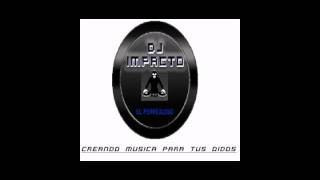 Donde Estan Los Que Quieren Bellaqueo  Dj Impacto El Perreólogo Ft Dj Chick [upl. by Maclean]