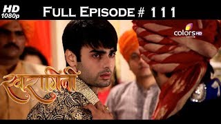 Swaragini  Full Episode 111  With English Subtitles [upl. by Daraj]