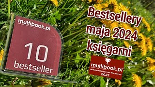 Bestsellery maja 2024 księgarni Multibookpl [upl. by China]