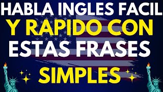 SI QUIERES DOMINAR EL INGLES DE FORMA FACIL Y RAPIDO MEMORIZA ESTAS FRASES SIMPLES  INGLES BASICOS [upl. by Leitnahs109]