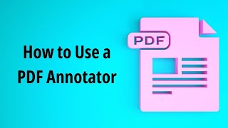 How to Use a PDF Annotator [upl. by Anana8]