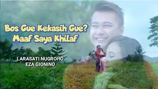 FTV SCTV  Bos Gue Kekasih Gue Maaf Saya Khilaf  Eza Gionino amp Larasati Nugroho [upl. by Aicnelav]