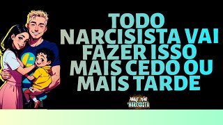 Todo NARCISISTA vai FAZER isso MAIS CEDO ou MAIS TARDE [upl. by Annaoj]