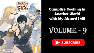 Light Novel  Isekai Light Novel  Campfire Cooking in Another World with My Absurd Skill Volume 9 [upl. by Gnart717]