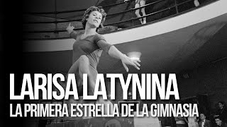 LARISA LATYNINA la primera GRAN ESTRELLA global de la GIMNASIA [upl. by Eiram689]