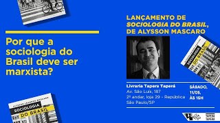 Lançamento SOCIOLOGIA DO BRASIL  Alysson Mascaro  Tapera Taperá [upl. by Elacsap]