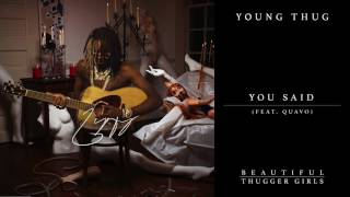 Young Thug  You Said feat Quavo Official Audio [upl. by Meek]