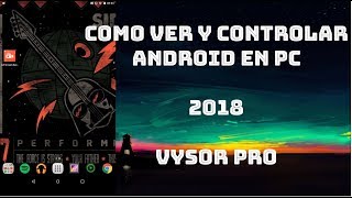 Vysor ProComo Ver Y Controlar La Pantalla De Tu Android En PC 2018 [upl. by Okiron]