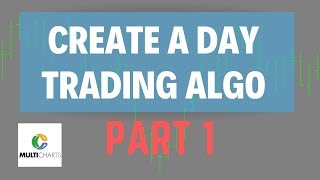 How to Create a Trading Algorithm 01 [upl. by Koch728]