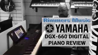 Yamaha DGX660 Review  Rimmers Music [upl. by Meluhs397]