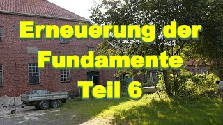 Rund um den Hof  Erneuerung der Fundamente Teil 6 [upl. by Esyla335]