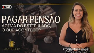 Pagar pensão acima do estipulado o que acontece [upl. by Aienahs]