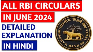 All RBI Circulars June 2024 detailed explanation I Monthly RBI Circular  June I Hindi [upl. by Aivon]