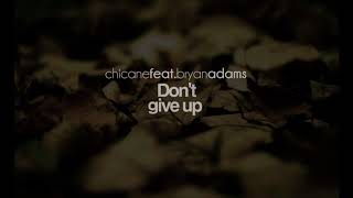 Chicane feat Bryan Adams  Dont Give Up Johnny Vicious Club Mix [upl. by Halli]