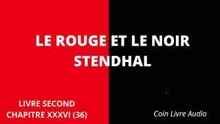 LE ROUGE ET LE NOIR STENDHAL  Livre Second  Chapitre XXXVI 36  Livre Audio [upl. by Knowles788]