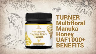 TURNER Multifloral Manuka Honey UAF1000  Benefits of Multifloral Manuka Honey [upl. by Aba]