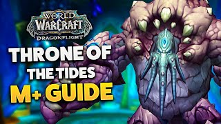 THRONE OF THE TIDES M DUNGEON GUIDE Dragonflight Season 3 [upl. by Aleicarg]