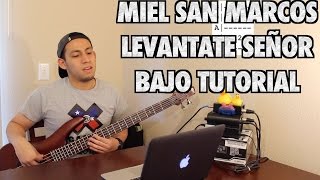 Levantate Señor  Mielsanmarcos  BajoBass Tutorial With Tabs HD [upl. by Bluefarb]