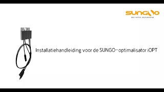 Installatiehandleiding voor de SUNGOoptimalisator iOPT [upl. by Oirretno]