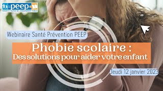 Webinaire PEEP  Phobie scolaire  Les solutions pour aider votre enfant [upl. by Chick]